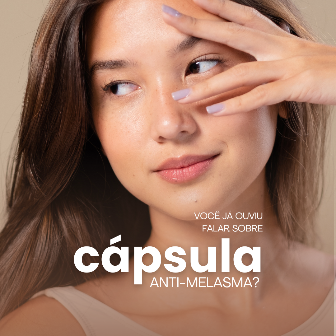 Cápsula Anti-Melasma?